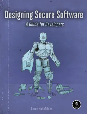 Projektowanie bezpiecznego oprogramowania: Przewodnik dla programistów - Designing Secure Software: A Guide for Developers