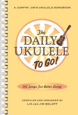 The Daily Ukulele: To Go!: Wydanie przenośne - The Daily Ukulele: To Go!: Portable Edition