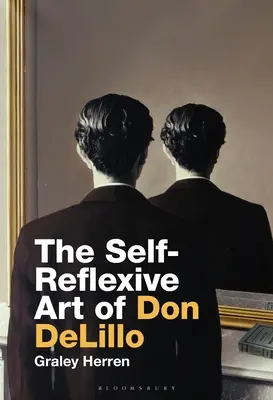 Autorefleksyjna sztuka Dona DeLillo - The Self-Reflexive Art of Don DeLillo