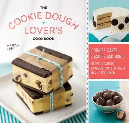 Książka kucharska dla miłośników ciasteczek - The Cookie Dough Lover's Cookbook