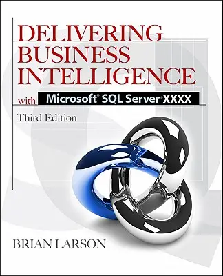 Dostarczanie rozwiązań Business Intelligence za pomocą Microsoft SQL Server 2012 3/E - Delivering Business Intelligence with Microsoft SQL Server 2012 3/E