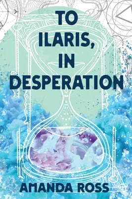 Do Ilaris, w desperacji - To Ilaris, In Desperation