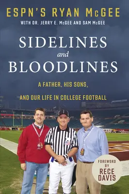 Sidelines and Bloodlines: Ojciec, jego synowie i nasze życie w futbolu uniwersyteckim - Sidelines and Bloodlines: A Father, His Sons, and Our Life in College Football