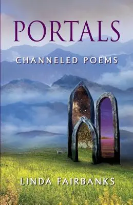 Portale: Channeled Poems - Portals: Channeled Poems