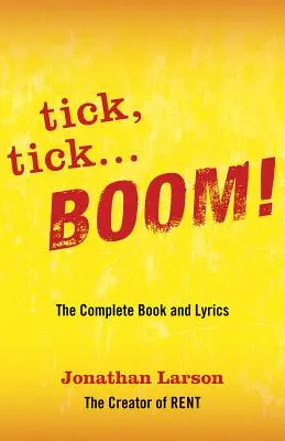 tick tick ... BOOM!: Kompletna książka i teksty piosenek - tick tick ... BOOM!: The Complete Book and Lyrics
