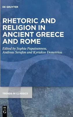 Retoryka i religia w starożytnej Grecji i Rzymie - Rhetoric and Religion in Ancient Greece and Rome