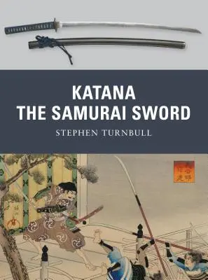 Katana: Miecz samurajski - Katana: The Samurai Sword