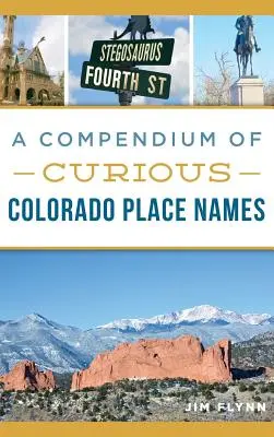 Kompendium ciekawych nazw miejsc w Kolorado - A Compendium of Curious Colorado Place Names