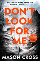 Nie szukaj mnie - Carter Blake, księga 4 - Don't Look For Me - Carter Blake Book 4