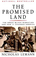 Ziemia obiecana: Wielka czarna migracja i jak zmieniła Amerykę - The Promised Land: The Great Black Migration and How It Changed America