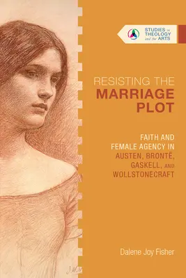 Opór wobec małżeńskiej intrygi: wiara i kobieca sprawczość u Austen, Bront, Gaskell i Wollstonecraft - Resisting the Marriage Plot: Faith and Female Agency in Austen, Bront, Gaskell, and Wollstonecraft