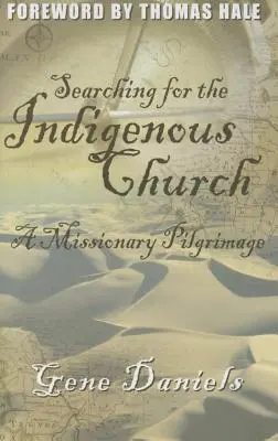 Poszukiwanie rdzennego kościoła: Pielgrzymka misyjna - Searching for the Indigenous Church: A Missionary Pilgrimage