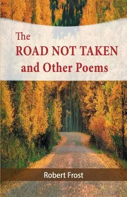 Nieodbyta droga i inne wiersze - The Road Not Taken and Other Poems