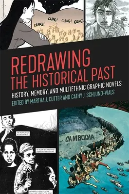 Przerysowywanie historycznej przeszłości: historia, pamięć i wieloetniczne powieści graficzne - Redrawing the Historical Past: History, Memory, and Multiethnic Graphic Novels