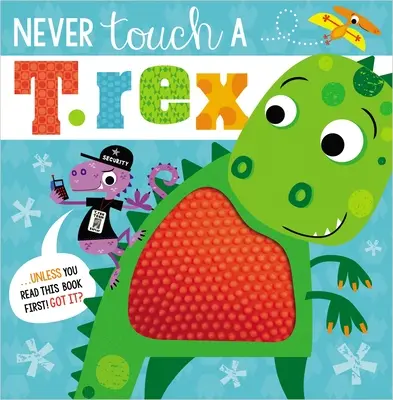 Nigdy nie dotykaj T. Rexa! - Never Touch a T. Rex!