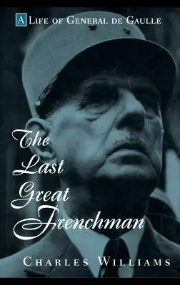 Ostatni wielki Francuz: Życie generała de Gaulle'a - The Last Great Frenchman: A Life of General de Gaulle