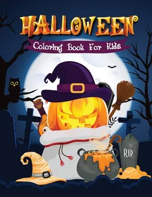 Kolorowanka na Halloween dla dzieci: Śliczna kolorowanka na Halloween dla dzieci w wieku 2-4, 4-8 lat - Halloween Coloring Book for Kids: Cute Halloween Coloring Book for Kids 2-4, 4-8