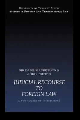 Sądowe odwoływanie się do prawa obcego: Nowe źródło inspiracji? - Judicial Recourse to Foreign Law: A New Source of Inspiration?