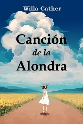 Cancin de la Alondra: Pieśń skowronka, wydanie hiszpańskie - Cancin de la Alondra: Song of the Lark, Spanish edition