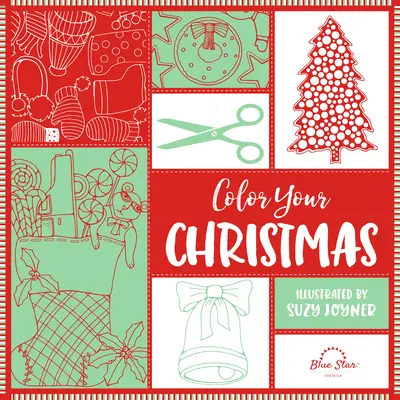 Color Your Christmas: Świąteczna kolorowanka dla dorosłych - Color Your Christmas: A Crafty Christmas Adult Coloring Book