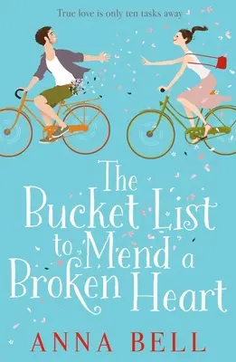 Bucket List to Mend a Broken Heart - rozśmieszająca do łez komedia romantyczna. - Bucket List to Mend a Broken Heart - A laugh-out-loud feel-good romantic comedy
