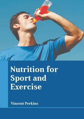 Odżywianie w sporcie i ćwiczeniach - Nutrition for Sport and Exercise