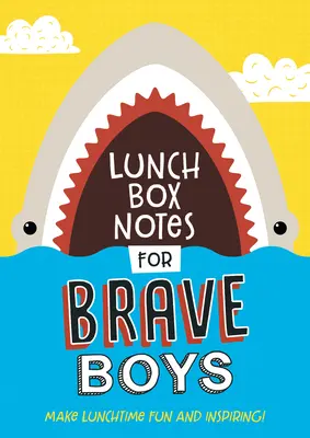 Notatki na lunch dla odważnych chłopców - Lunch Box Notes for Brave Boys