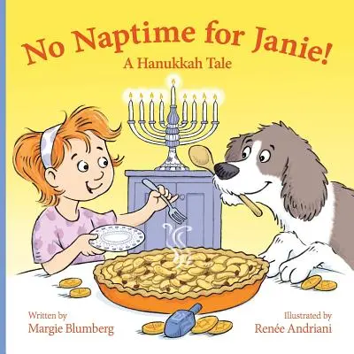 Nie ma czasu na drzemkę dla Janie! Opowieść chanukowa - No Naptime for Janie!: A Hanukkah Tale