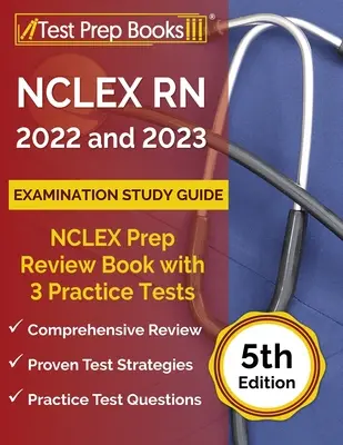 Przewodnik do egzaminu NCLEX RN 2022 i 2023: NCLEX Prep Review Book z 3 testami praktycznymi [5th Edition] - NCLEX RN 2022 and 2023 Examination Study Guide: NCLEX Prep Review Book with 3 Practice Tests [5th Edition]