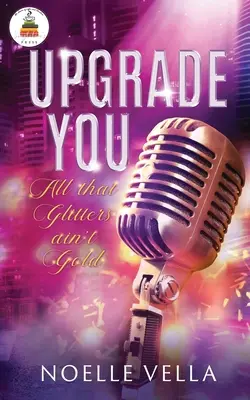 Upgrade You: Wszystko, co się świeci, nie jest złotem: - Upgrade You: All That Glitters Ain't Gold: