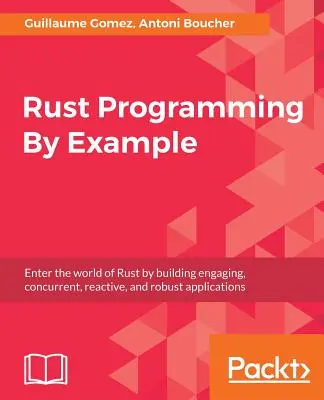 Programowanie w języku Rust na przykładach - Rust Programming By Example