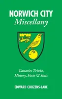 Norwich City Miscellany - Edward Couzens-Lake