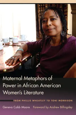 Macierzyńskie metafory władzy w afroamerykańskiej literaturze kobiecej: Od Phillis Wheatley do Toni Morrison - Maternal Metaphors of Power in African American Women's Literature: From Phillis Wheatley to Toni Morrison