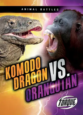 Smok z Komodo kontra orangutan - Komodo Dragon vs. Orangutan