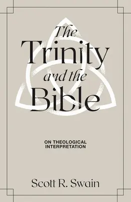 Trójca Święta i Biblia: O interpretacji teologicznej - The Trinity & the Bible: On Theological Interpretation