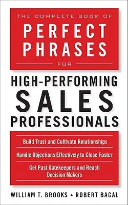 Kompletna księga doskonałych zwrotów dla najlepszych sprzedawców - The Complete Book of Perfect Phrases for High-Performing Sales Professionals