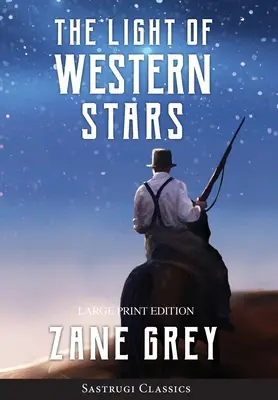 Światło zachodnich gwiazd (z przypisami, DUŻY DRUK) - The Light of Western Stars (ANNOTATED, LARGE PRINT)