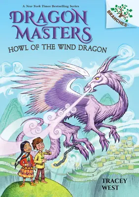 Wycie smoka wiatru: Księga oddziałów (Dragon Masters #20), 20 - Howl of the Wind Dragon: A Branches Book (Dragon Masters #20), 20