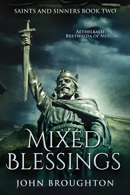 Mieszane błogosławieństwa: Aethelbald - Bretwalda z Mercji - Mixed Blessings: Aethelbald - Bretwalda of Mercia