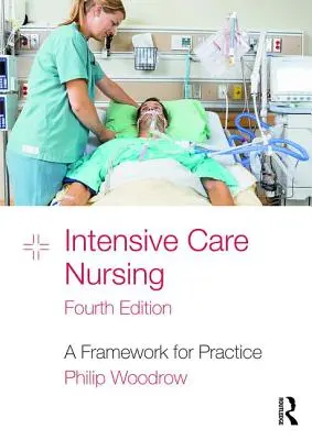 Pielęgniarstwo intensywnej opieki: Ramy dla praktyki - Intensive Care Nursing: A Framework for Practice