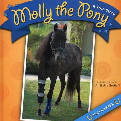 Kucyk Molly: prawdziwa historia - Molly the Pony: A True Story