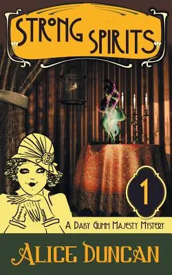 Silne duchy (a Daisy Gumm Majesty Mystery, Book 1) - Strong Spirits (a Daisy Gumm Majesty Mystery, Book 1)