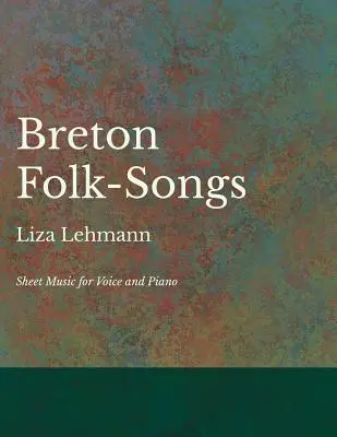 Bretońskie pieśni ludowe - nuty na głos i fortepian - Breton Folk-Songs - Sheet Music for Voice and Piano