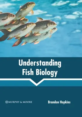 Zrozumieć biologię ryb - Understanding Fish Biology