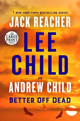 Lepiej być martwym: powieść o Jacku Reacherze - Better Off Dead: A Jack Reacher Novel