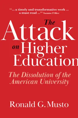 Atak na szkolnictwo wyższe: Rozwiązanie amerykańskiego uniwersytetu - The Attack on Higher Education: The Dissolution of the American University