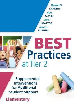 Najlepsze praktyki na poziomie 2 (podstawowym): Supplemental Interventions for Additional Student Support, Elementary (an Rti at Work Guide for Implementing Ti) - Best Practices at Tier 2 (Elementary): Supplemental Interventions for Additional Student Support, Elementary (an Rti at Work Guide for Implementing Ti