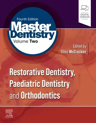 Master Dentistry Volume 2: Stomatologia odtwórcza, stomatologia dziecięca i ortodoncja - Master Dentistry Volume 2: Restorative Dentistry, Paediatric Dentistry and Orthodontics