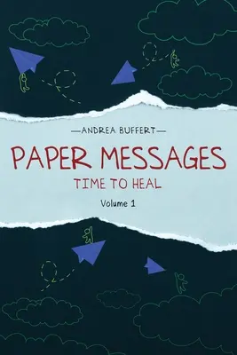 Papierowe wiadomości: Czas na uzdrowienie Tom 1 - Paper Messages: Time to Heal Volume 1