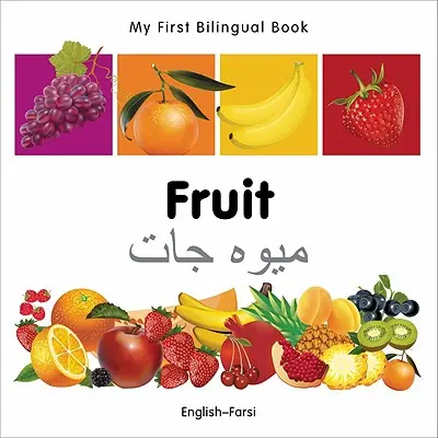 Moja pierwsza dwujęzyczna książka - owoce (angielski-farsi) - My First Bilingual Book-Fruit (English-Farsi)